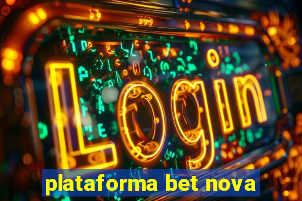 plataforma bet nova